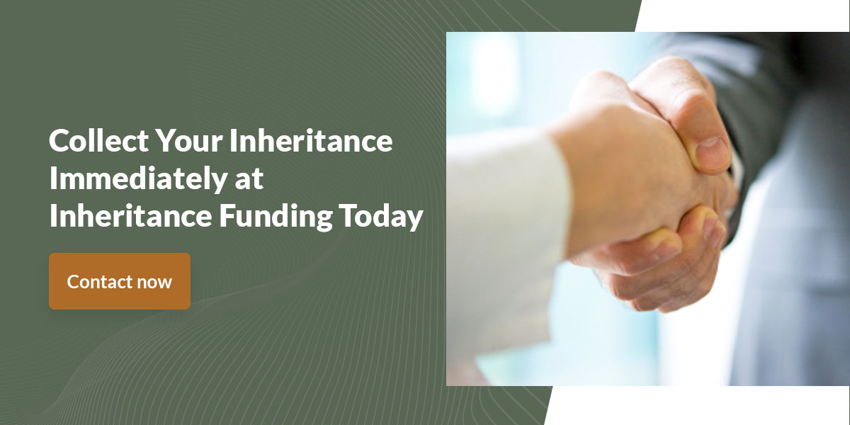 get your inheritance immediately with inheritance funding