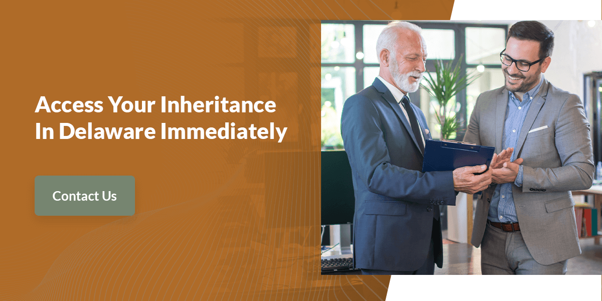 access your inheritance early in delaware