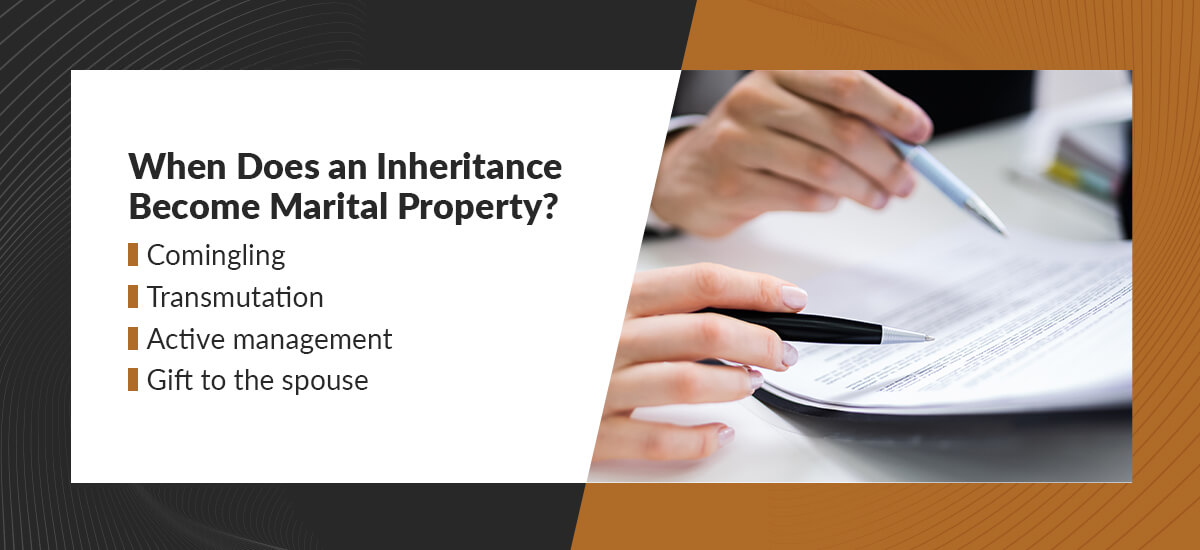 When Does an Inheritance Become Marital Property?
