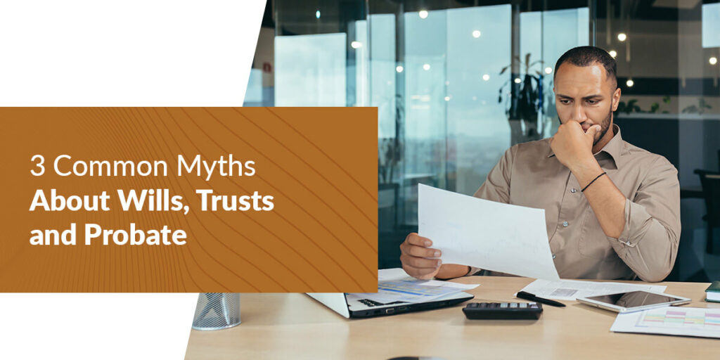 3 Common Myths About Wills, Trusts and Probate - Inheritance Funding ...